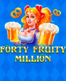Forty Fruity Million
